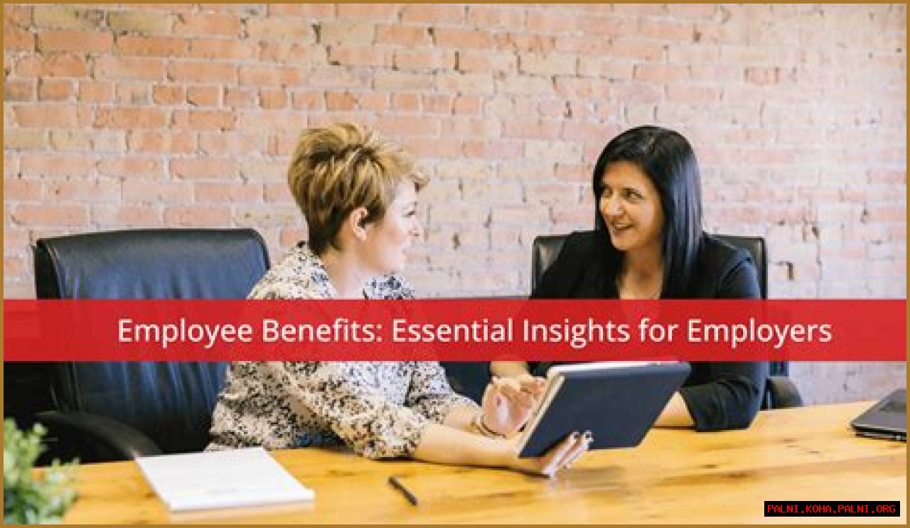 Essential Insights For Employers And Employees