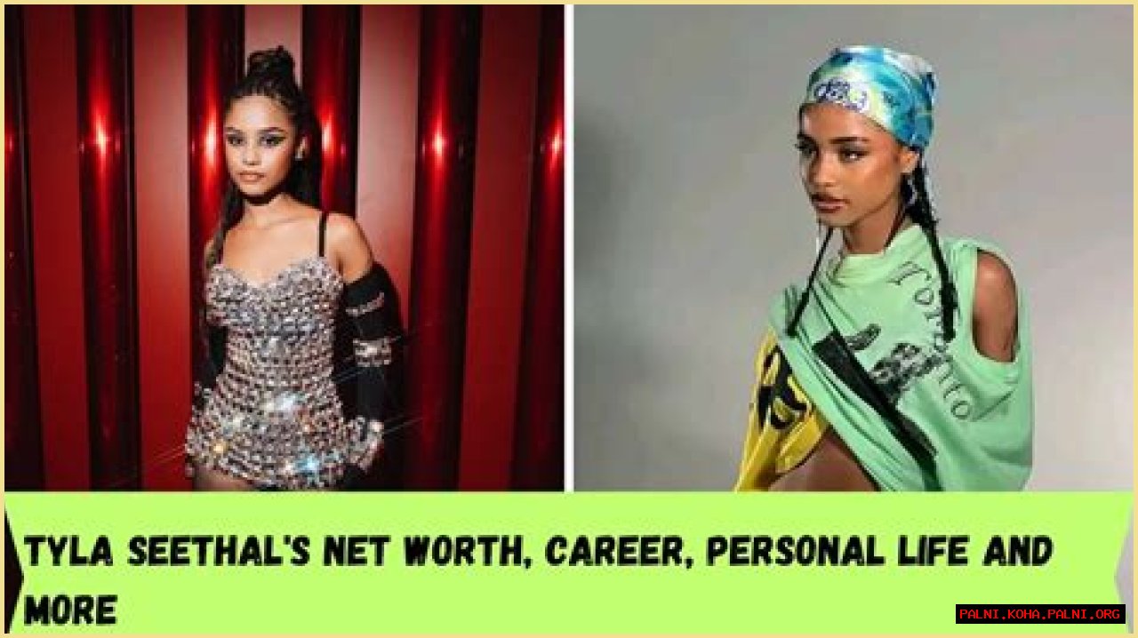 Unveiling Tyla Seethal's Net Worth: Discoveries And Insights